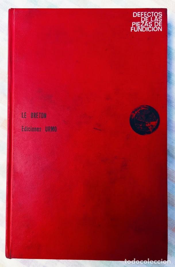 Libros de segunda mano de ciencias: Defectos de las piezas de fundici&oacute;n. H. Le Breton. 1975.