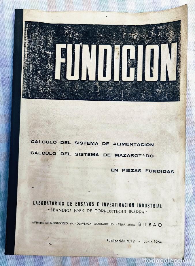 Libros de segunda mano de ciencias: Fundici&oacute;n. Laboratorios L. J. Torrontegui Ibarra. Juan Villate Orive. Bilbao 1964.