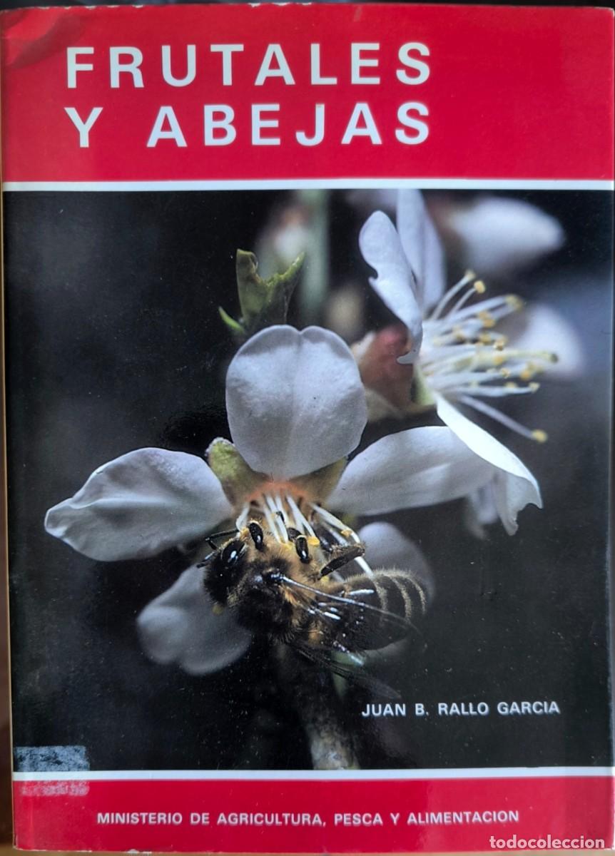 Libros de segunda mano: Frutales y Abejas, de Juan B. Rallo Garc&iacute;a