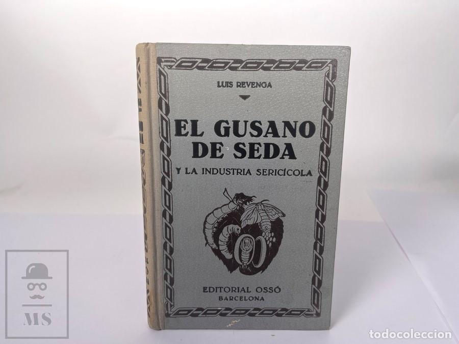 Libros de segunda mano: Libro - El Gusano de Seda - Luis Revenga - Editorial Oss&oacute; - A&ntilde;o 1947