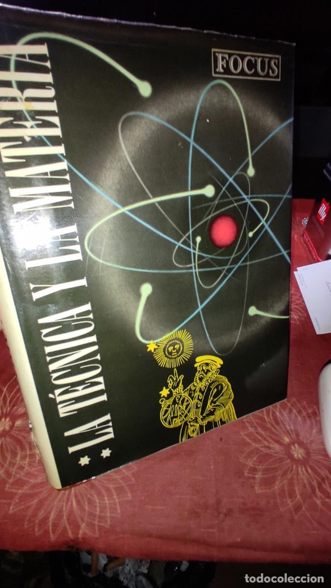 Libros de segunda mano de ciencias: La T&eacute;cnica y la Materia - Enciclopedia Internacional Focus (1968)