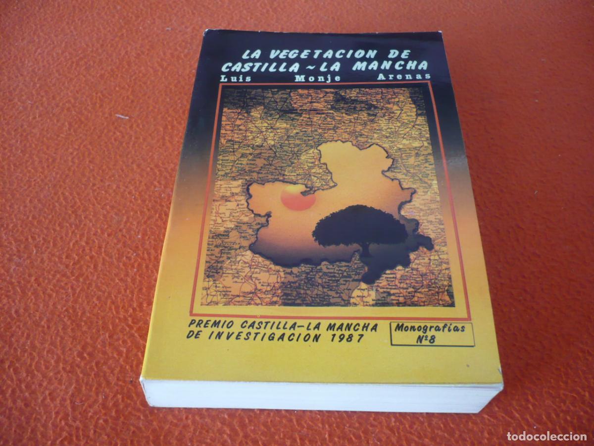 Libros de segunda mano: LA VEGETACION DE LA CASTILLA LA MANCHA ( LUIS MONJE ARENAS ) PLANTAS NATURALEZA FITOSOCIOLOGICA