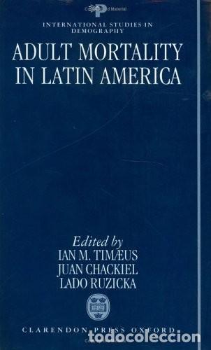 Libros de segunda mano de ciencias: Adult Mortality in Latin America. Timaeus, Chackiel, Ruzicka - Oxford, 1996