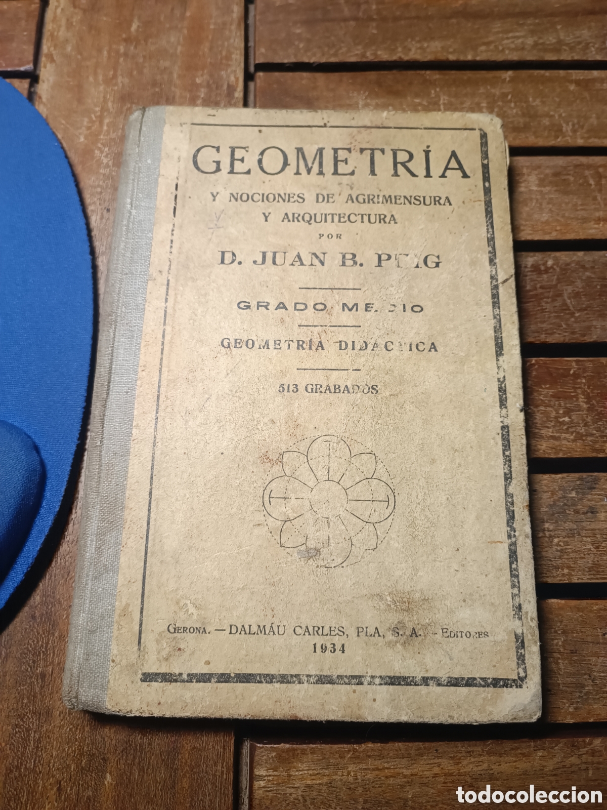 Libros de segunda mano de ciencias: GEOMETR&Iacute;A. D. JUAN B. PUIG GRADO MEDIO DALMAU CARLES PLA ED. GERONA, 1934 PEDAGOG&Iacute;A II REP&Uacute;BLICA