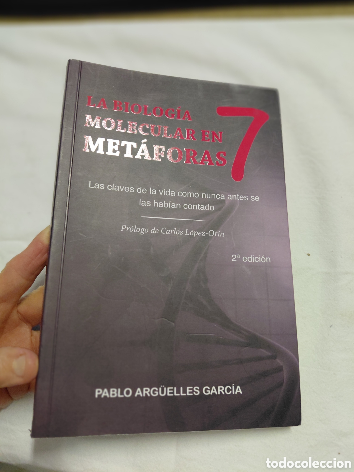 Libros de segunda mano: LA BIOLOGIA MOLECULAR EN 7 METAFORAS.LAS CLAVES DE LA VIDA COMO NUNCA ANTES SE LAS HABIAN CONTADO.