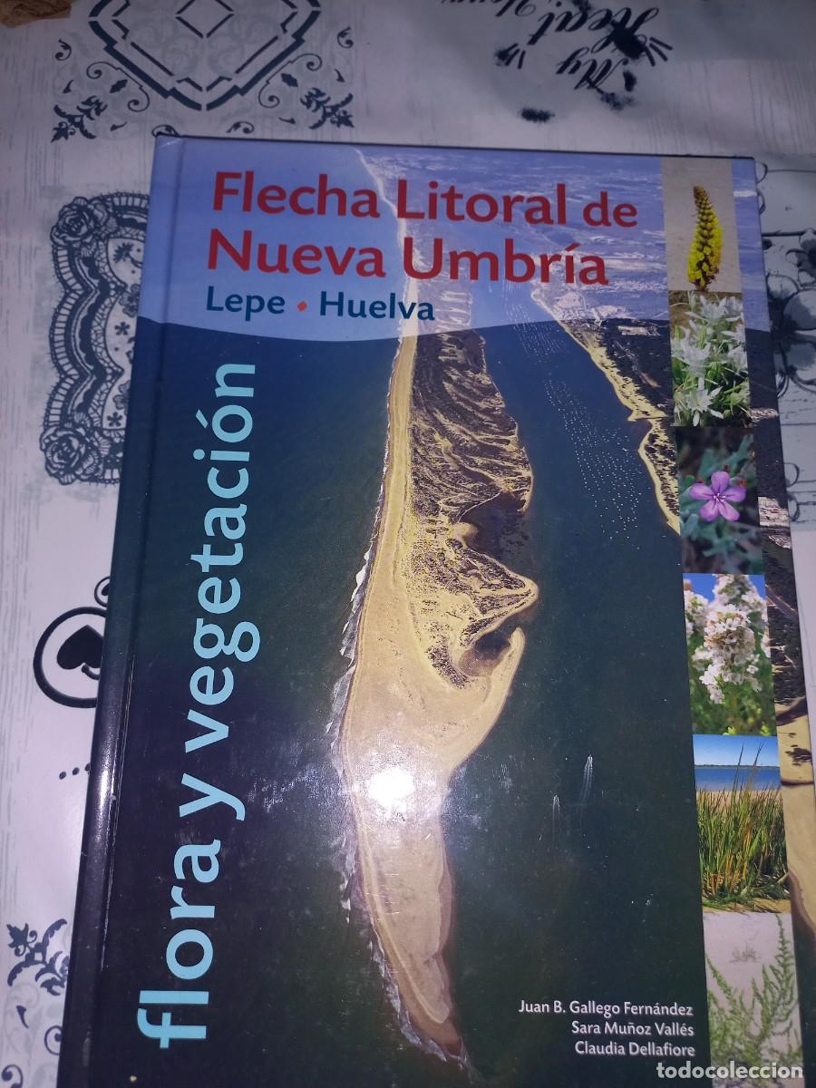 Libros de segunda mano: FLECHA LITORAL DE NUEVA UMBRIA . LEPE - HUELVA , FLORA Y VEGETACION