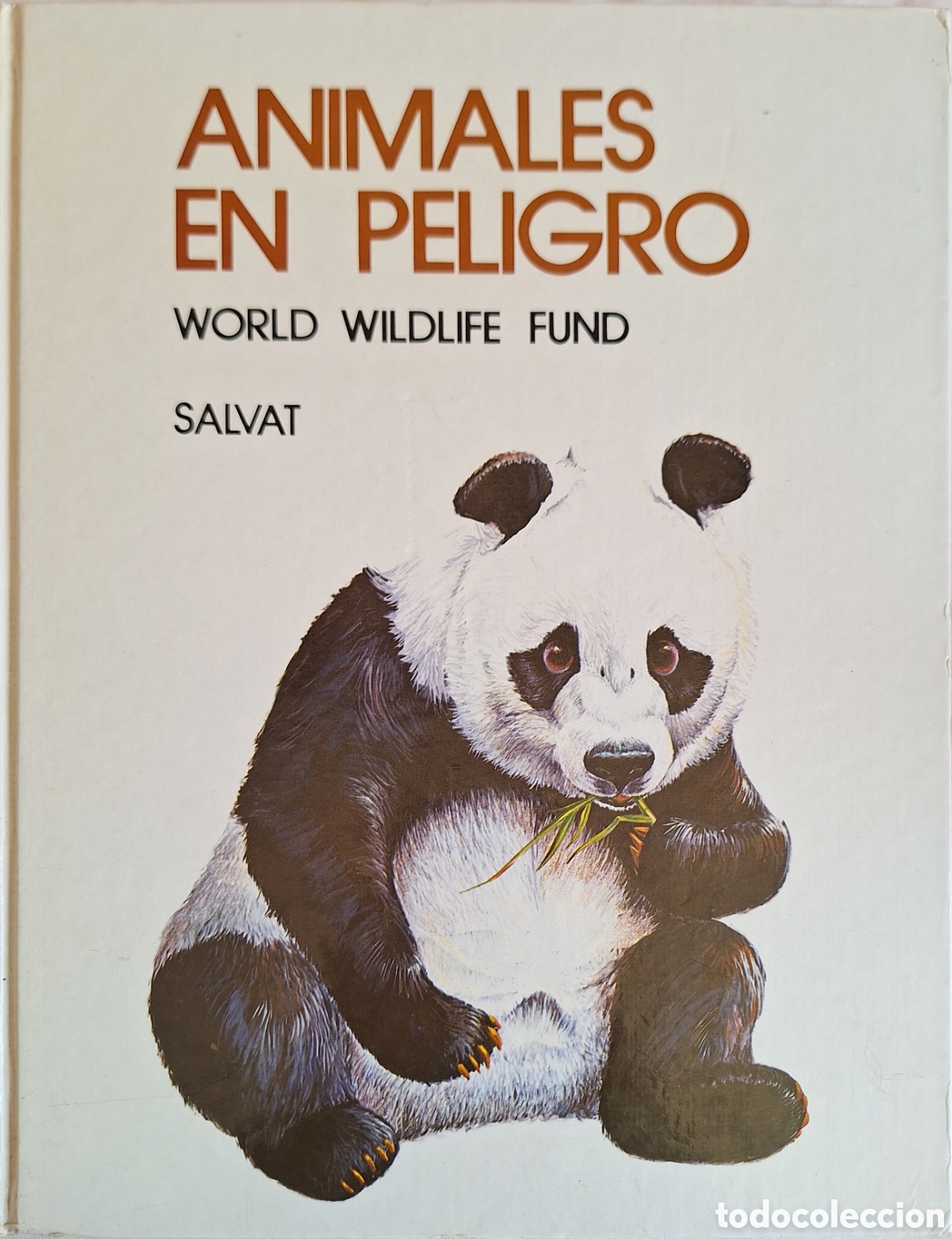 Libros de segunda mano: ANIMALES EN PELIGRO . Worl Wildlife Fund [WWF]. - ED. Salvat, D.L. 1981
