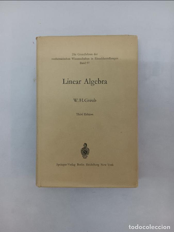 Libros de segunda mano de ciencias: Linear Algebra W.H. Greub 6474