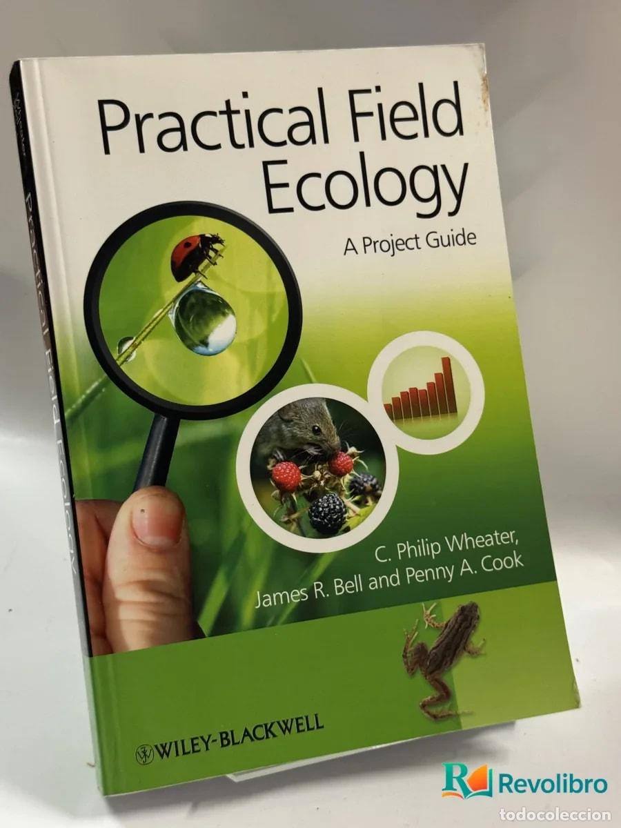 Libros de segunda mano: Practical Field Ecology - C. Philip Wheater, James R. Bell, Penny A. Cook