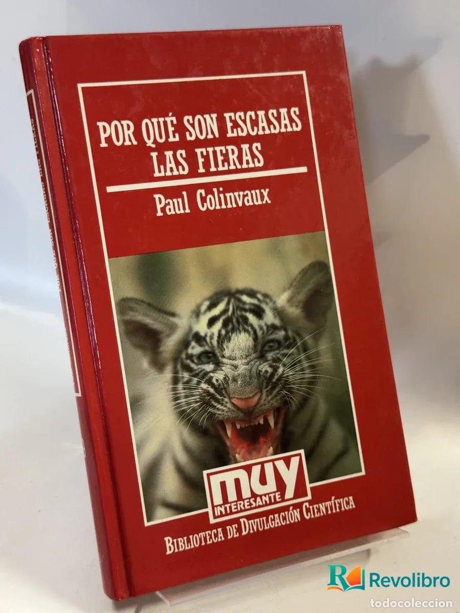 Libros de segunda mano: Por Qu&eacute; Son Escasas las Fieras - Paul Colinvaux
