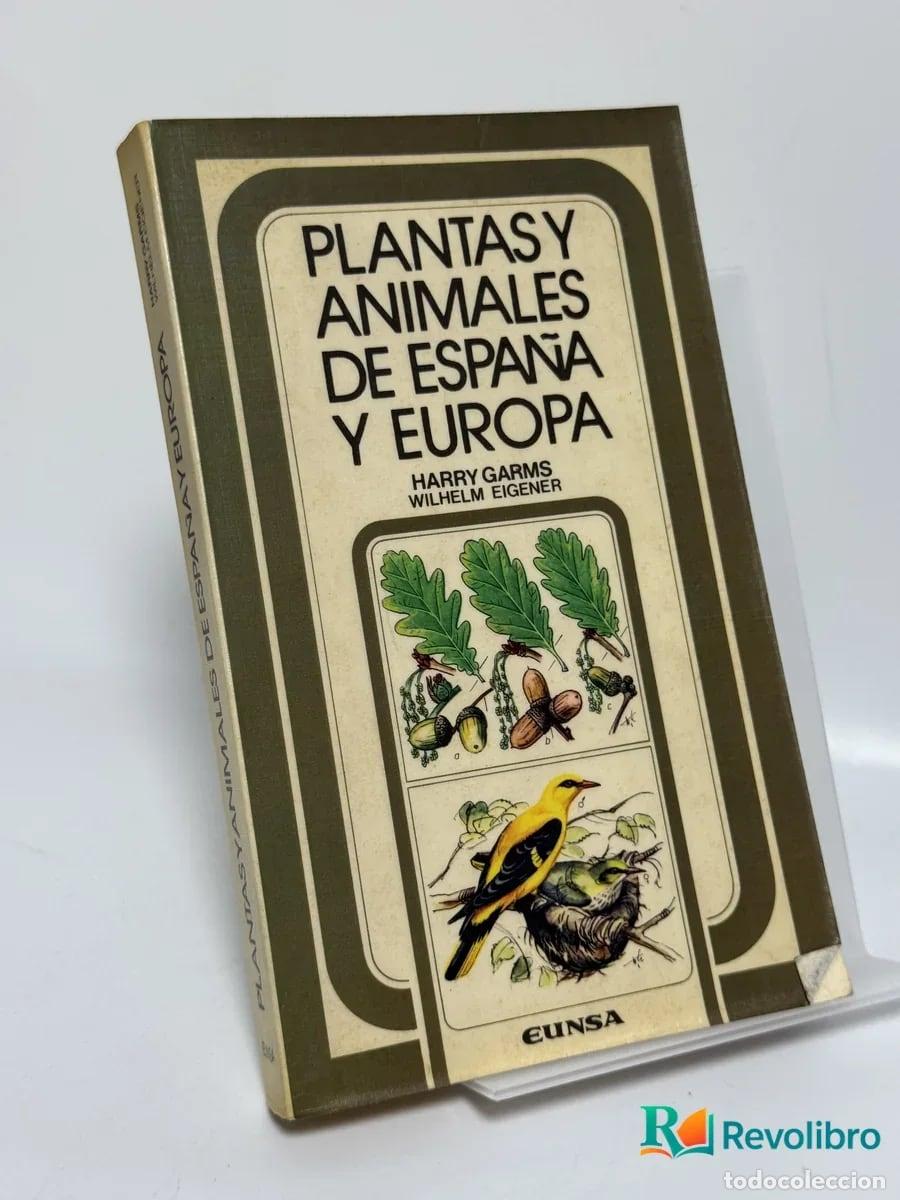 Libros de segunda mano: Plantas y Animales de Espa&ntilde;a y Europa - Harry Garms Wilhelm Eigener