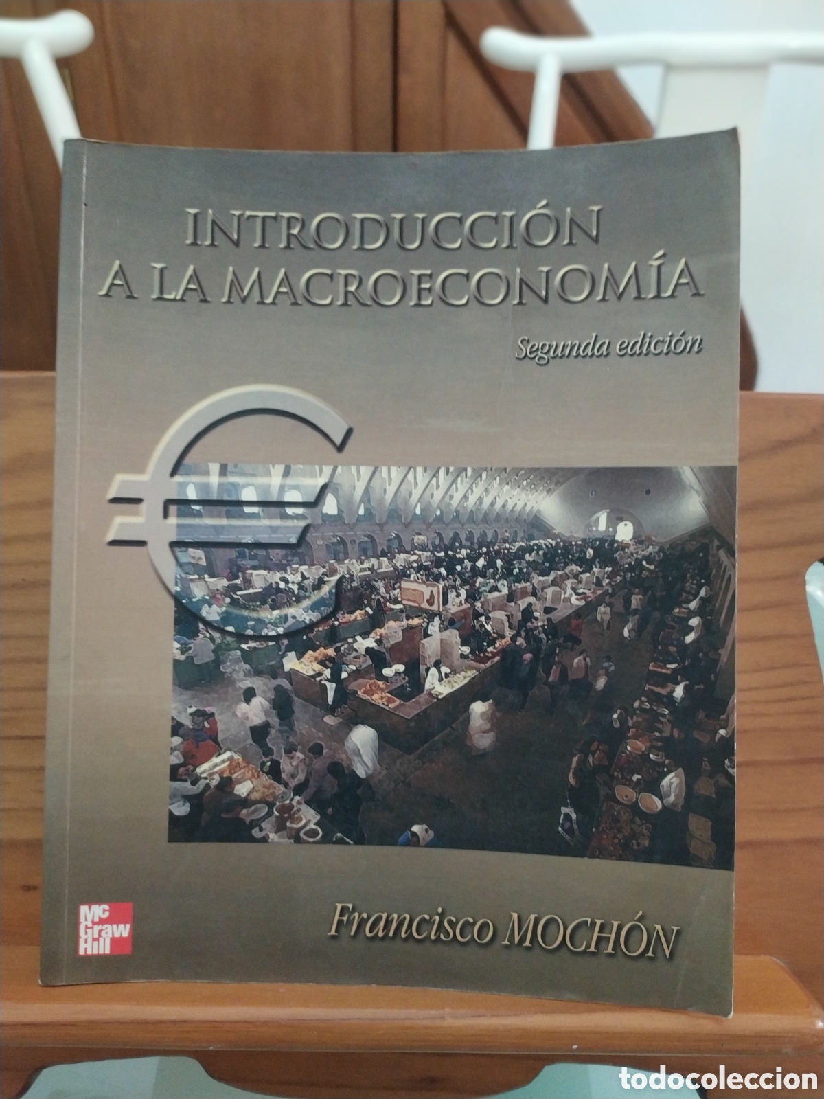 Libros de segunda mano de ciencias: Introducci&oacute;n a la macroecon&oacute;mica de Francisco Moch&oacute;n Morcillo en su segunda edici&oacute;n del 2002.