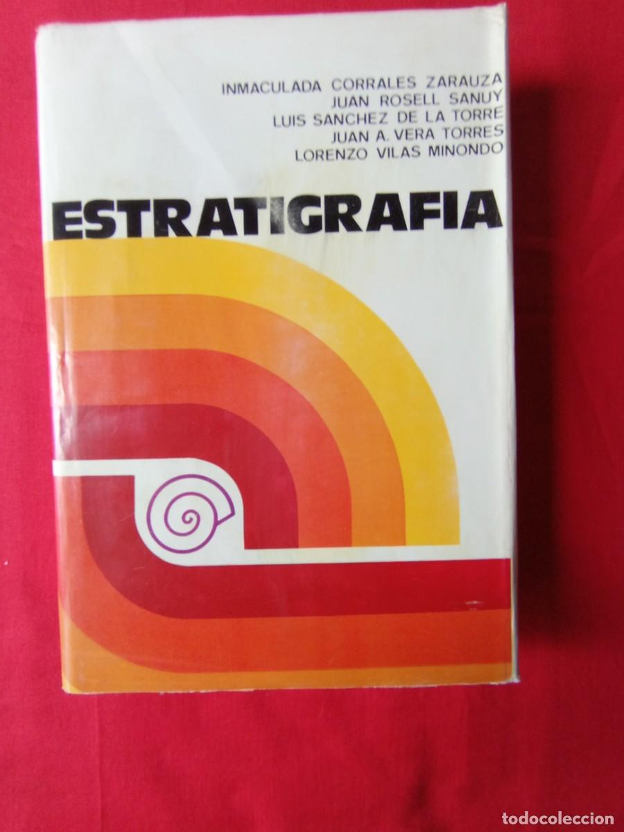 Libros de segunda mano: ESTRATIGRAF&Iacute;A. CORRALES ZARAUZA, ROSELL SANUY, S&Aacute;NCHEZ DE LA TORRE, VERA TORRES . VILAS MINONDO