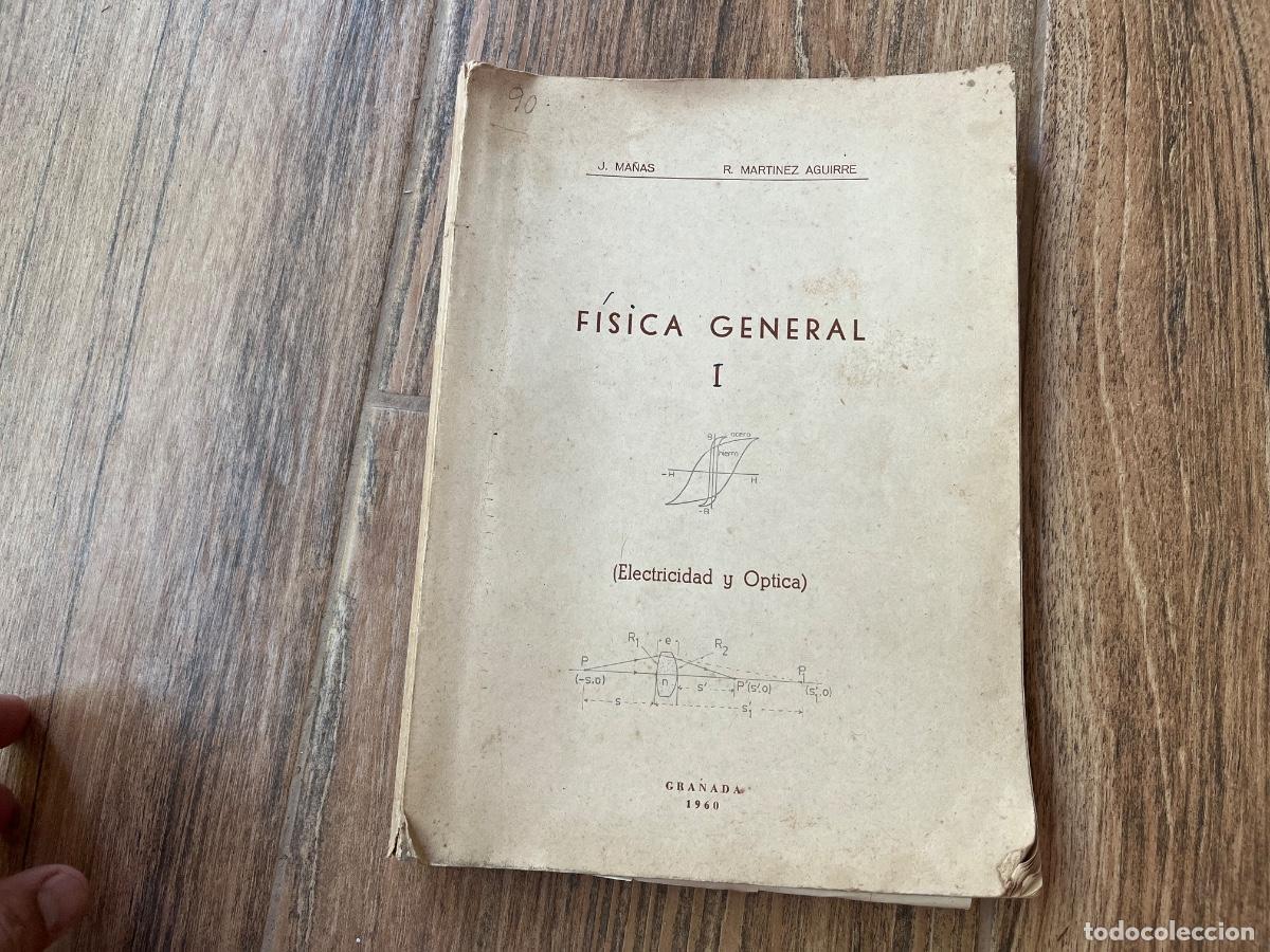 Libros de segunda mano de ciencias: FISICA GENERAL-ELECTRICIDAD Y OPTICA-J.MA&Ntilde;AS-R.MARTINEZ-GRANADA-1960