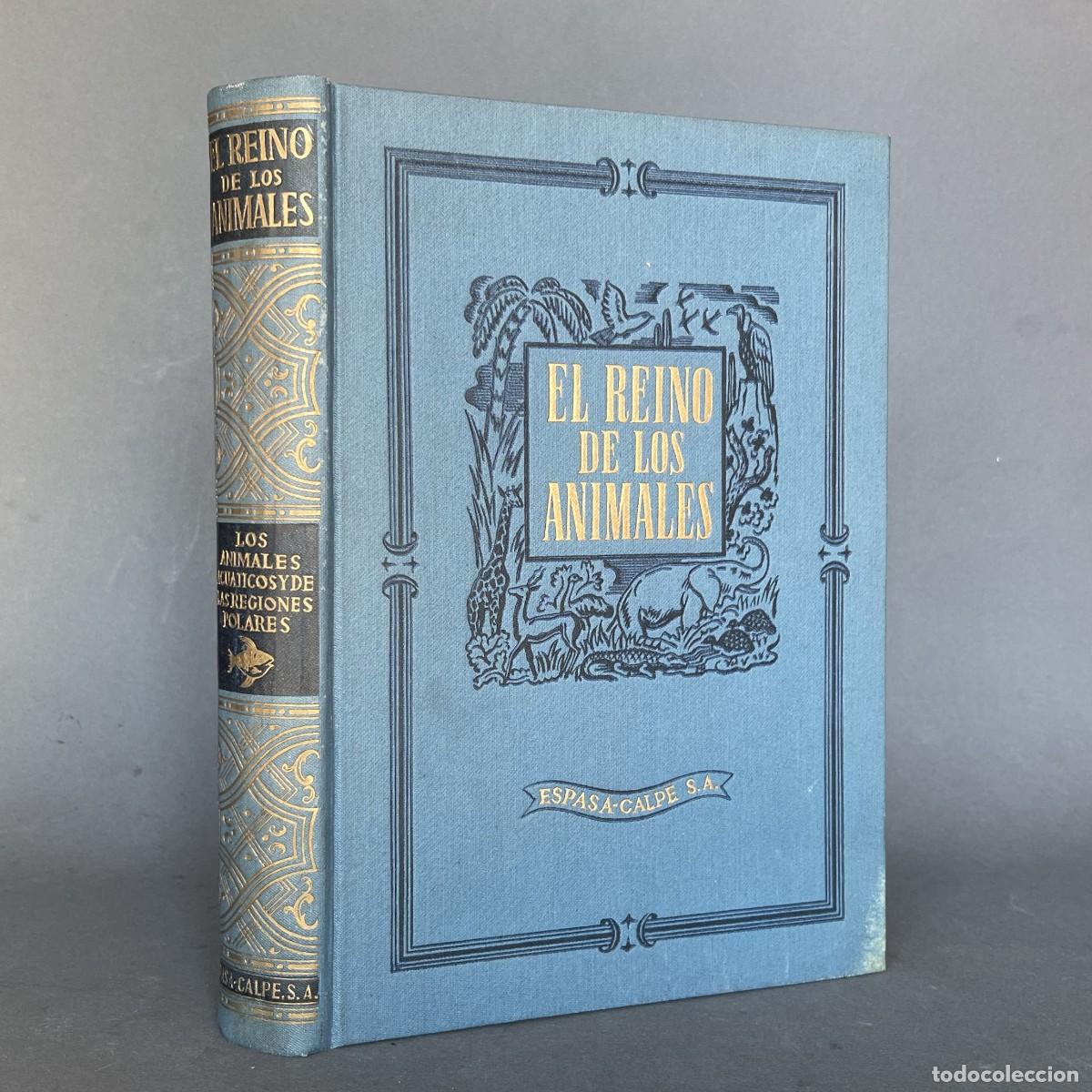 Libros de segunda mano: A&ntilde;o 1946 - EL REINO DE LOS ANIMALES - Los animales acu&aacute;ticos y de las regiones polares