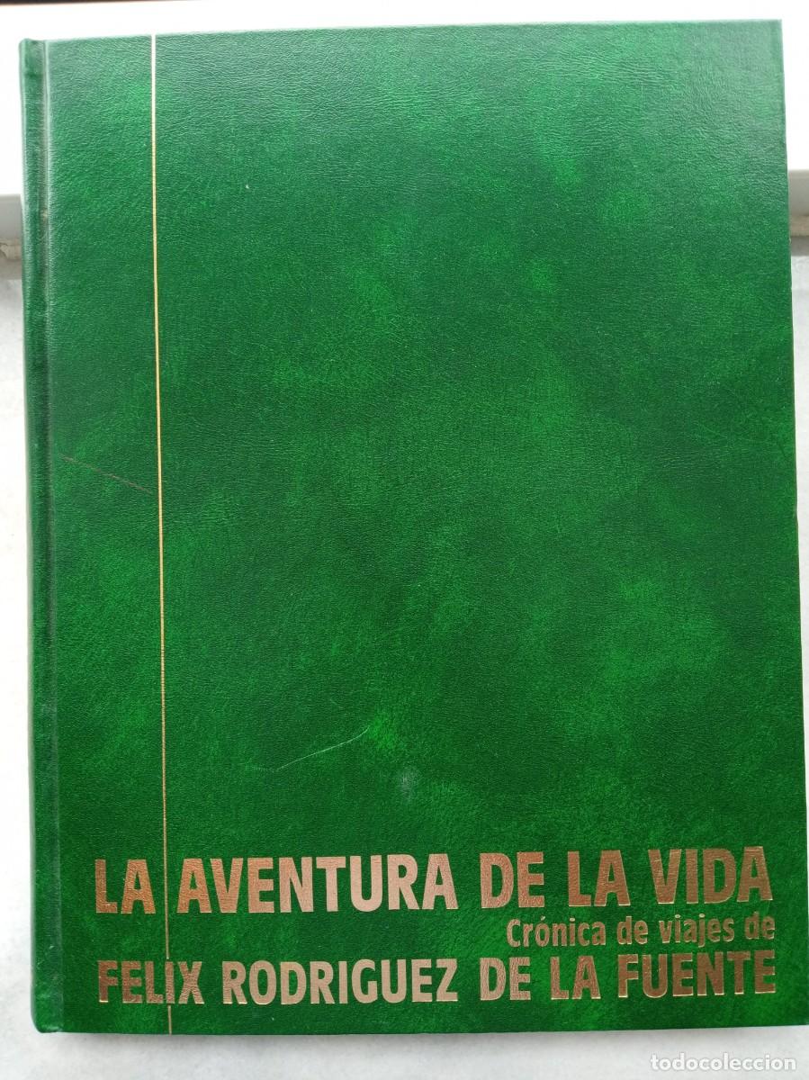 Libros de segunda mano: La aventura de la vida. Cr&oacute;nica de viajes de F&eacute;lix Rodr&iacute;guez de la Fuente