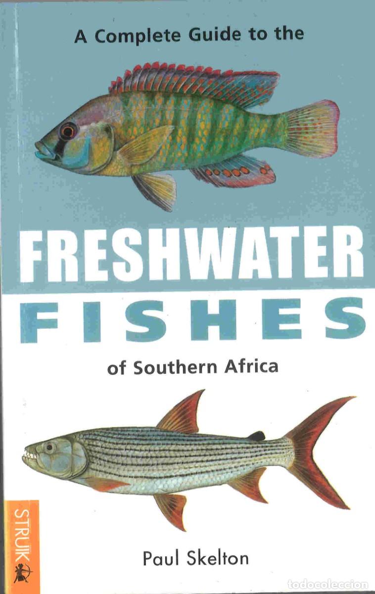 Libros de segunda mano: A complete guide to the freshwater fishes of Southern Africa. Paul Skelton. 2001