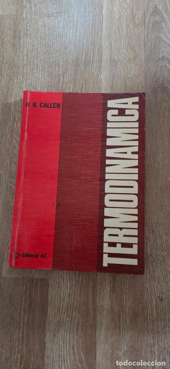 Libros de segunda mano de ciencias: Termodin&aacute;mica &ndash; H. B. Callen &ndash; Editorial AC - Foto 1