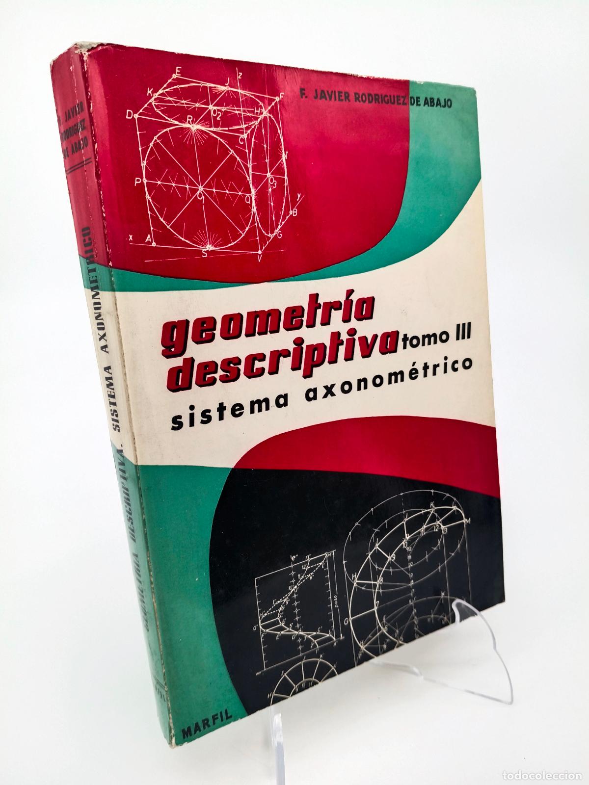 Libros de segunda mano de ciencias: GEOMETR&Iacute;A DESCRIPTIVA TOMO III - SISTEMA AXONOM&Eacute;TRICO - F J RODRIGUEZ DE ABAJO - MARFIL