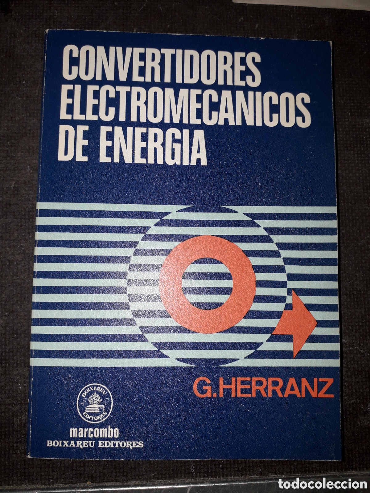 Libros de segunda mano de ciencias: CONVERTIDORES ELECTROMECANICOS DE ENERG&Iacute;A. G.HERRANZ .MARCOMBO 1980