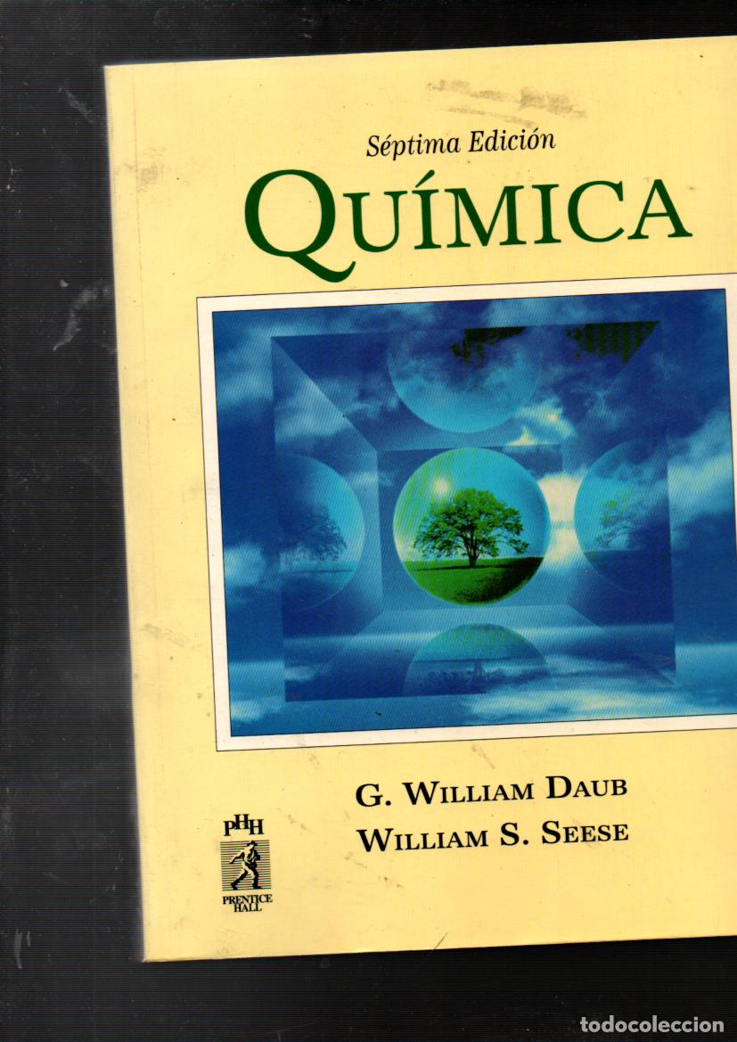 Libros de segunda mano de ciencias: QUIMICA. G. WILLIAM DAUB / WILLIAM S. SEESE. PRENTICE-HALL, HISPANOAMERICANA, 1996