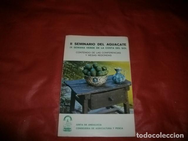 Libros de segunda mano: II SEMINARIO DEL AGUACATE, IX SEMANA VERDE DE LA COSTA DEL SOL (ALMU&Ntilde;ECAR 1983)