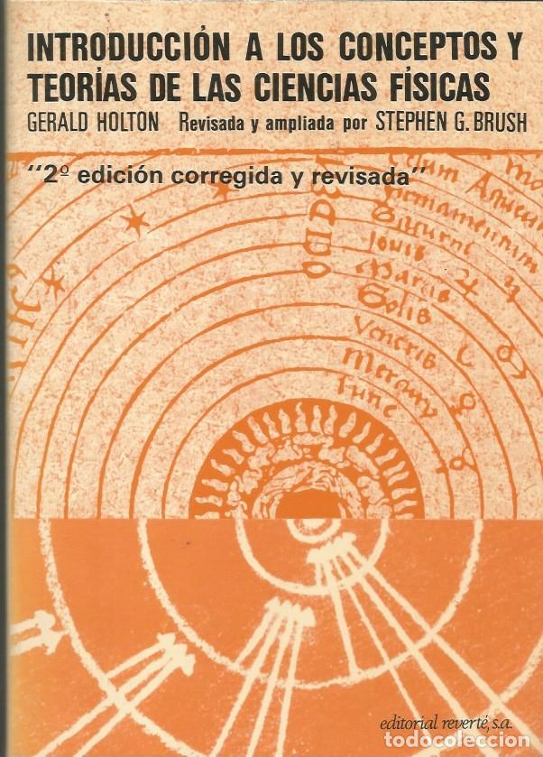 Libros de segunda mano de ciencias: INTRODUCCI&Oacute;N A LOS CONCEPTOS Y TEOR&Iacute;AS DE LAS CIENCIAS F&Iacute;SICAS-GERALD HOLTON