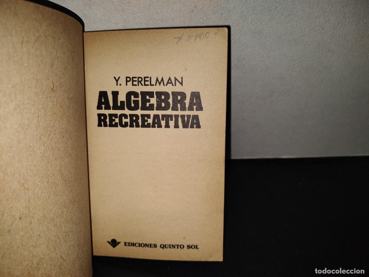 Libros de segunda mano de ciencias: 202- &Aacute;lgebra Recreativa - Y. Perelman - Ediciones Quinto Sol - 1983 - Foto 3
