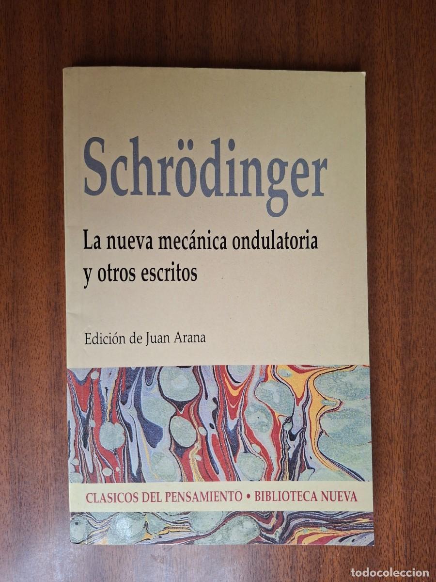 Second hand books of Sciences: La nueva mec&aacute;nica ondulatoria y otros escritos --- Schr&ouml;dinger
