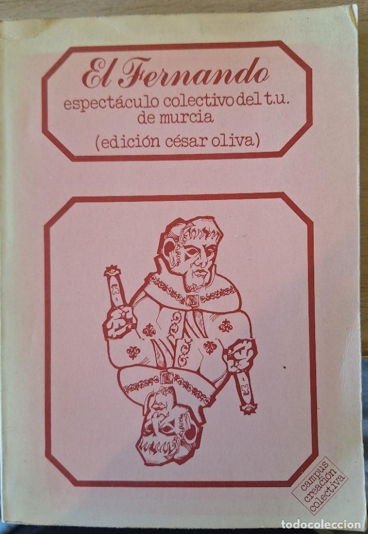 Libros de segunda mano de ciencias: EL FERNANDO. ESPECTACULO COLECTIVO DEL T.U. DE MURCIA. - OLIVA, Cesar (Edicion).