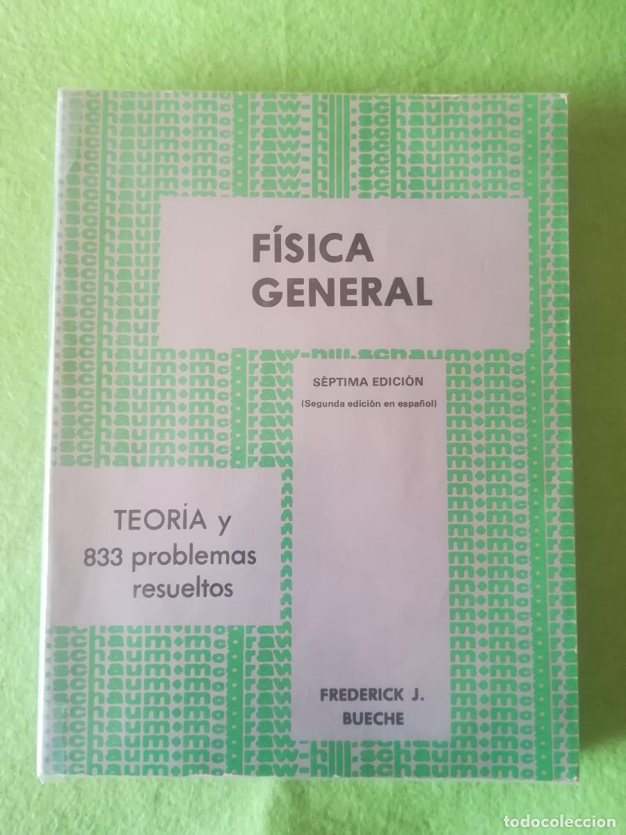 Libros de segunda mano de ciencias: Fisica General teoria y 833 problemas resueltos Frederick Bueche mcgraw hill 1984
