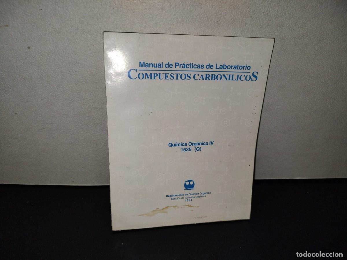 Libros de segunda mano de ciencias: 202- Manual De Pr&aacute;cticas De Laboratorio. Compuestos Carbon&iacute;licos. Qu&iacute;mica Org&aacute;nica IV. 1635 (Q)