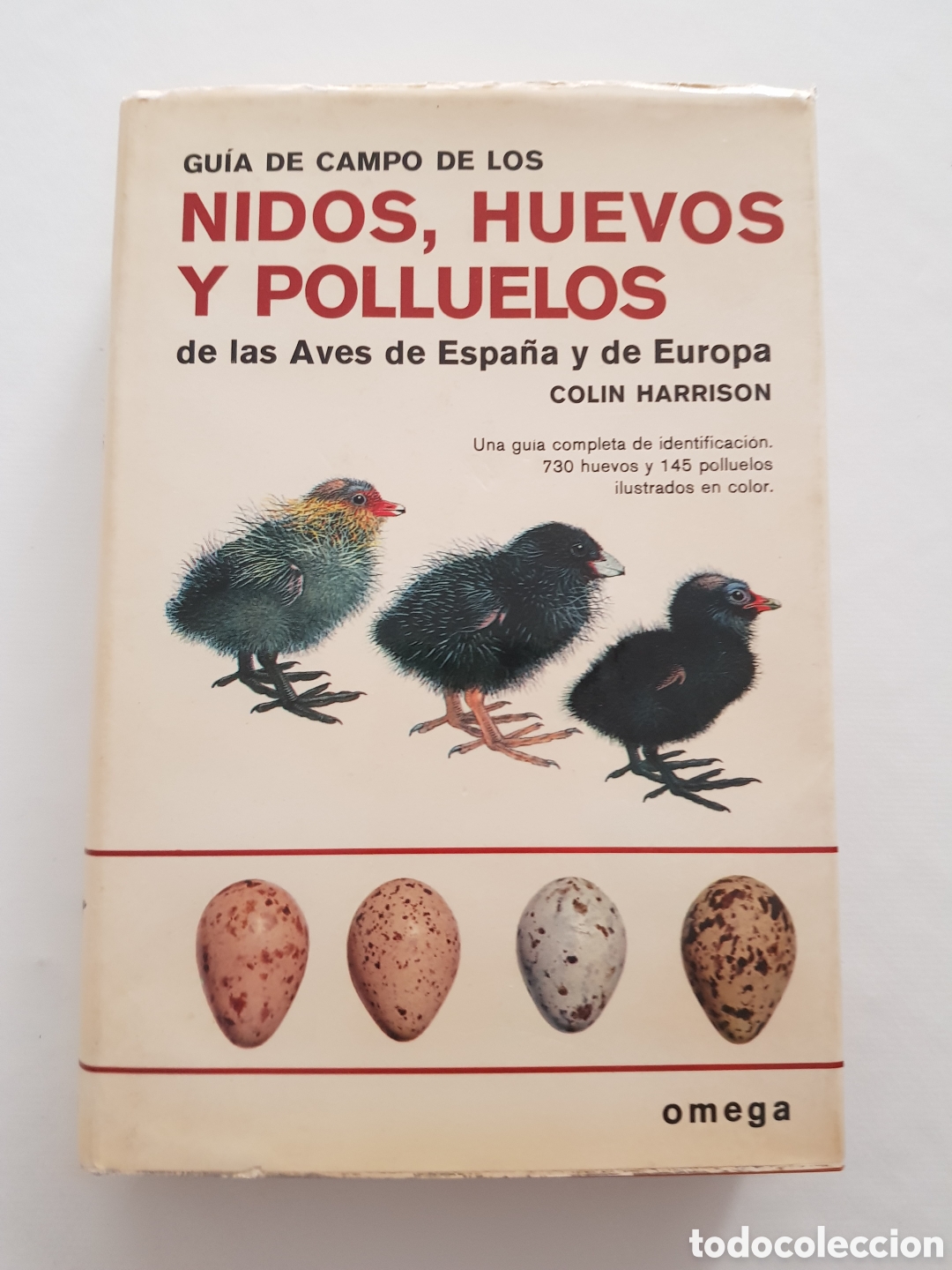 Libros de segunda mano: GUIA DE CAMPO DE LOS NIDOS HUEVOS Y POLLUELOS DE LAS AVES DE ESPA&Ntilde;A Y DE EUROPA.COLIN HARRISON.OMEGA