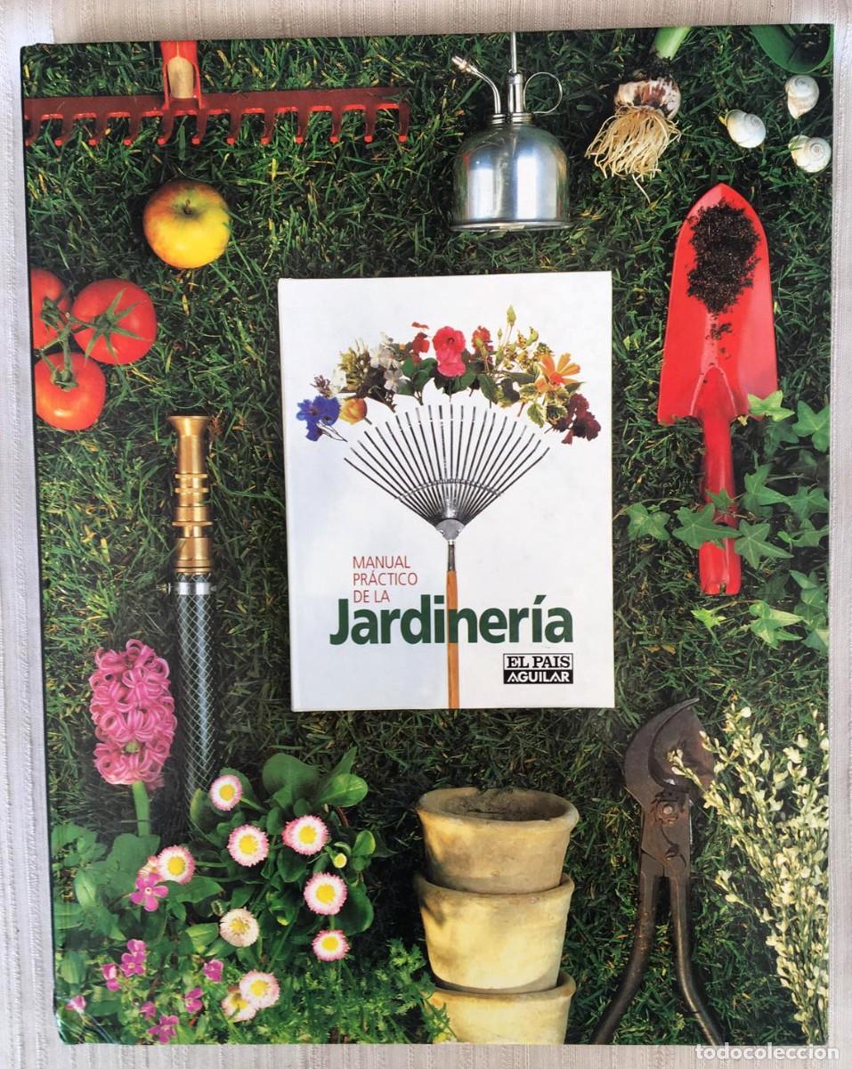Libros de segunda mano: Manual Pr&aacute;ctico de la Jardiner&iacute;a (El Pa&iacute;s Aguilar)