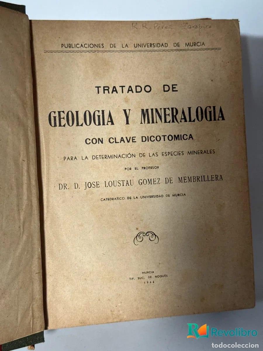Libros de segunda mano: Tratado de geolog&iacute;a y mineralog&iacute;a - Dr. D. Jose Loustaou Gomez de Membrilleria