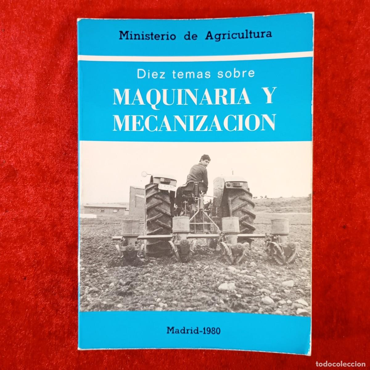 Libros de segunda mano: DIEZ TEMAS SOBRE MAQUINARIA Y MECANIZACION - MINISTERIO DE AGRICULTURA - 1980 - MADRID / 2190