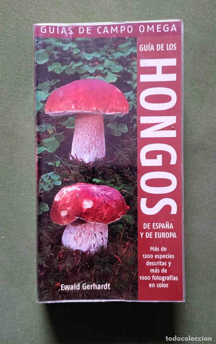 Libros de segunda mano: GUIA DE LOS HONGOS DE ESPA&Ntilde;A Y DE EUROPA - GUIAS DE CAMPO OMEGA - EWALD GERHARDT - D20