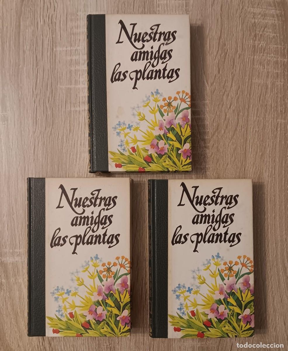 Libros de segunda mano: COLECCION TRES TOMOS NUESTRAS AMIGAS LAS PLANTAS DANIELE MANTA