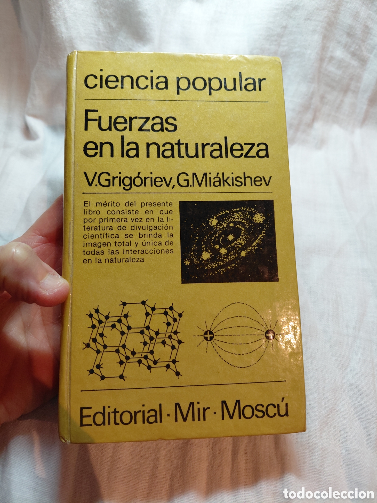 Libros de segunda mano de ciencias: FUERZAS EN LA NATURALEZA.V.GRIGORIEV,G.MIAKISHEV.CIENCIA POPULAR.EDITORIAL MIR MOSCU.1986