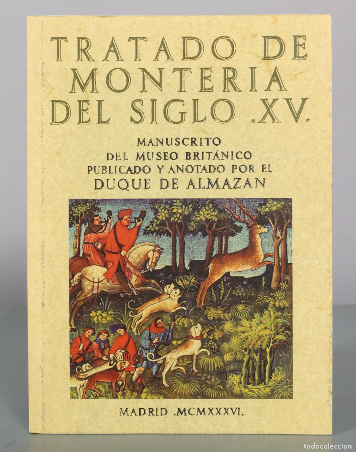 Libros de segunda mano: Tratado de Monteria del Siglo XV - Duque de Almazan - Editorial Maxtor