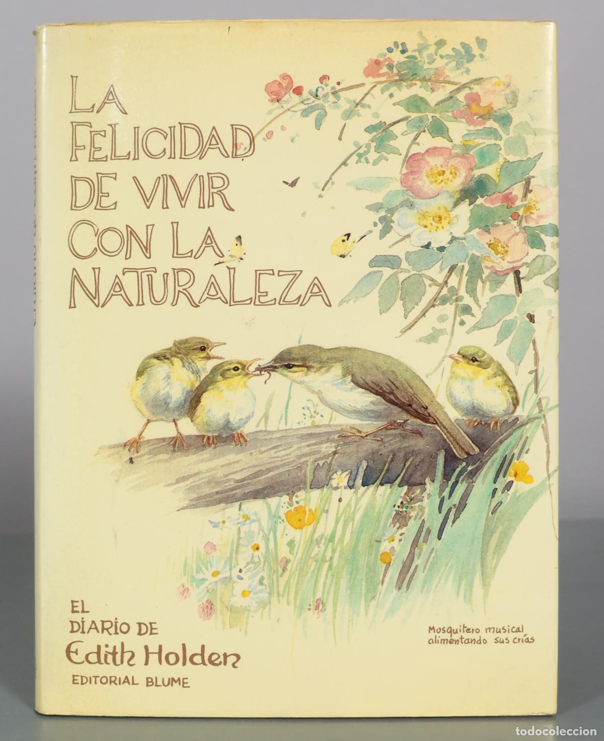 Libros de segunda mano: La felicidad de vivir con la naturaleza - Edith Holden - Editorial Blume