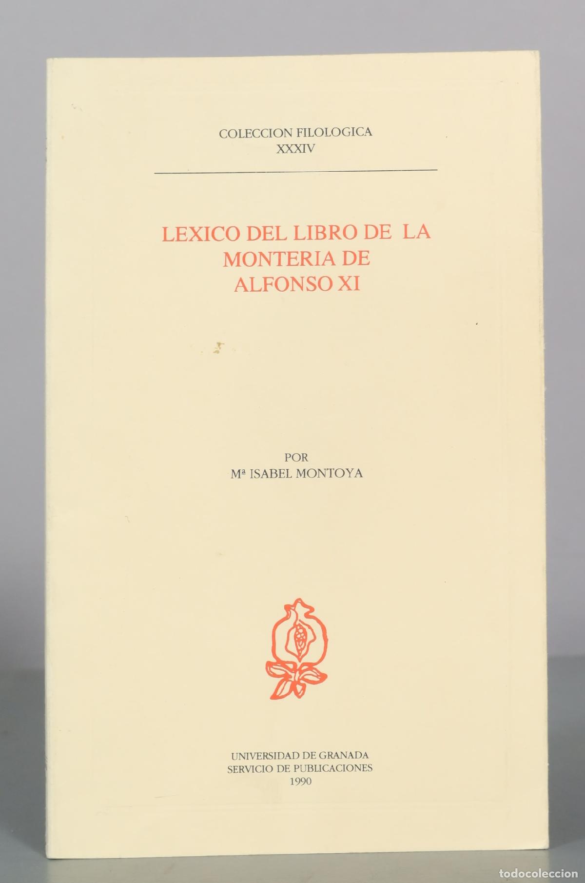 Libros de segunda mano: Lexico Del Libro De La Monteria De Alfonso Xi - Ma Isabel Montoya - DEDICADO AUTOGRAFO AUTOR