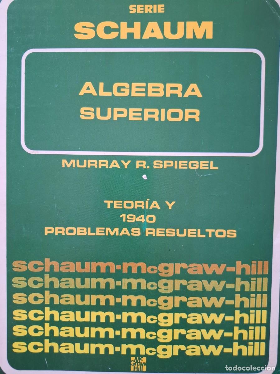 Libros de segunda mano de ciencias: &aacute;lgebra superior teor&iacute;a y 1940 problemas resueltos Murray R Spiegel