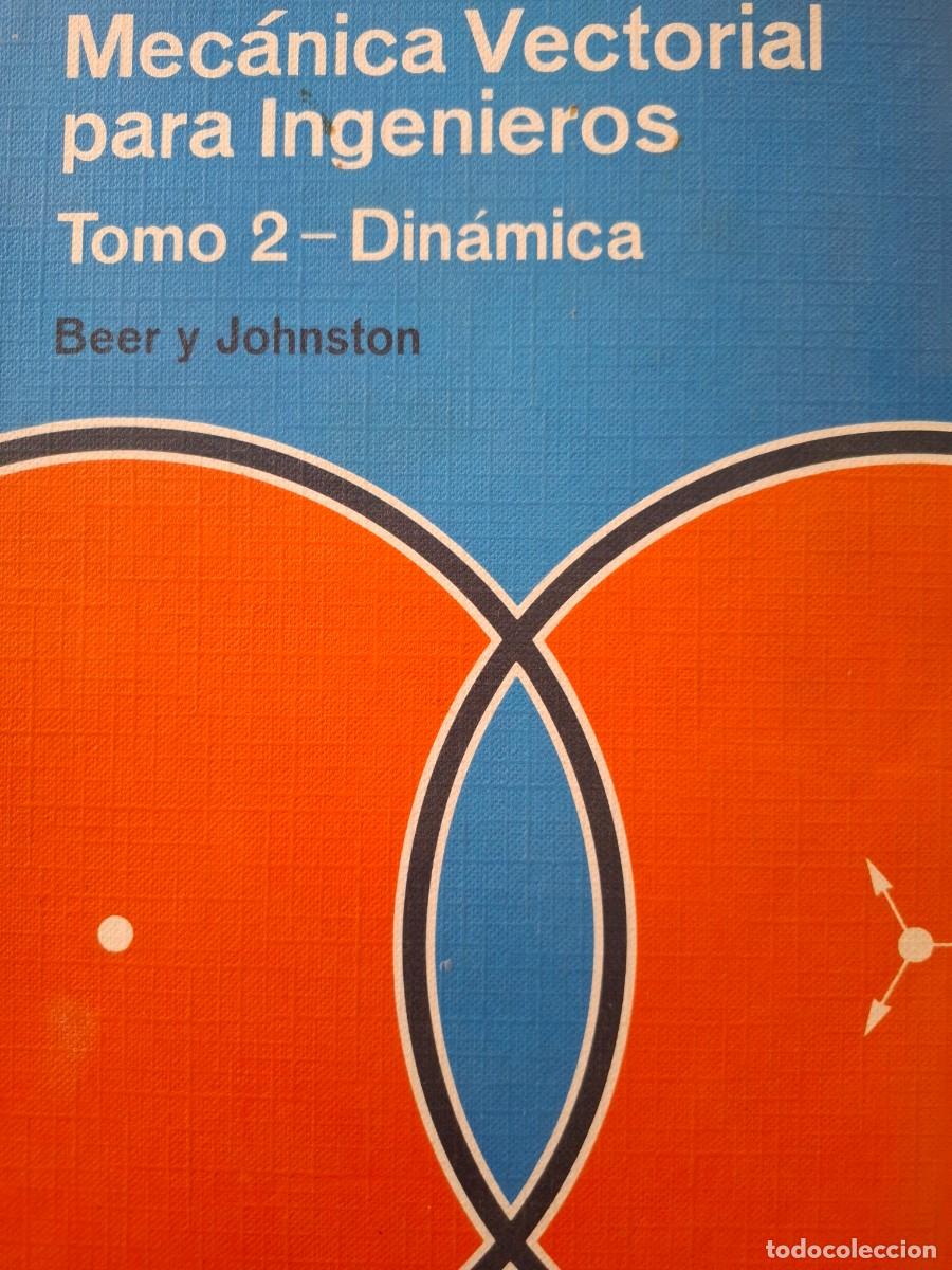 Libros de segunda mano de ciencias: mec&aacute;nica vectorial para ingenieros tomo 2 din&aacute;mica Ferdinand P Beer y E Russell Johnston JR