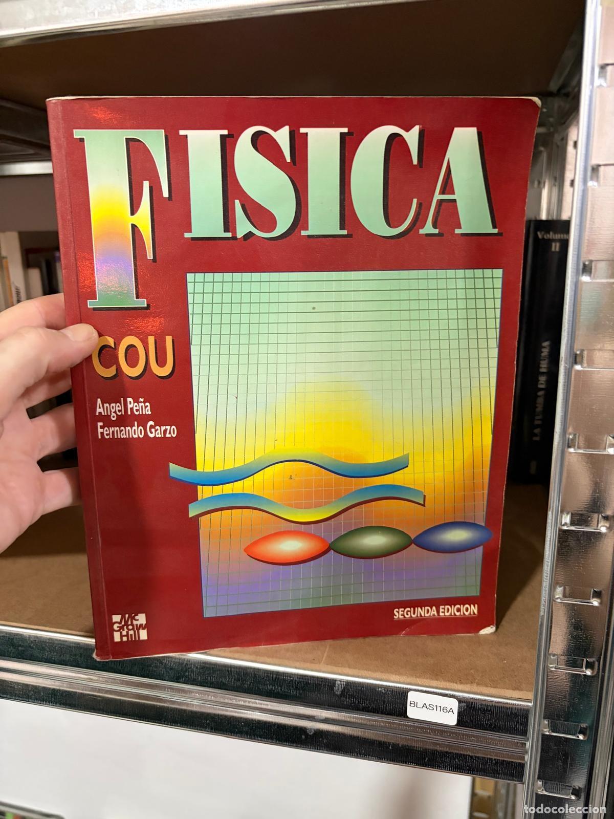 Libros de segunda mano de ciencias: BLAS116A - &Aacute;ngel Pe&ntilde;a y Fernando Garzo - F&iacute;sica COU - McGraw-Hill