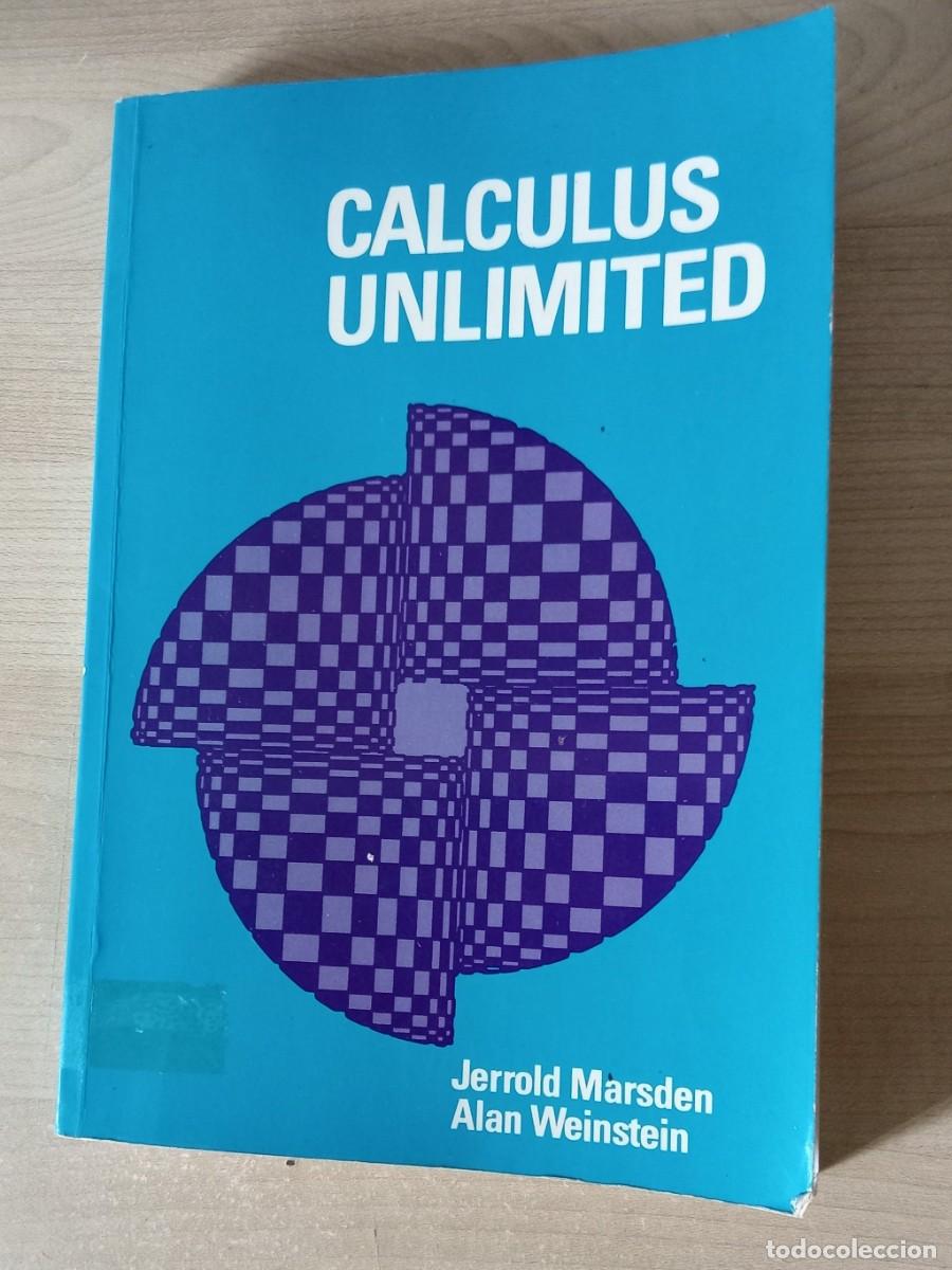 Libros de segunda mano de ciencias: CALCULUS UNLIMITED . Jerrold Marsden - Alan Weinstein. the benjamin/cummings publishing. 1981 - Foto 1