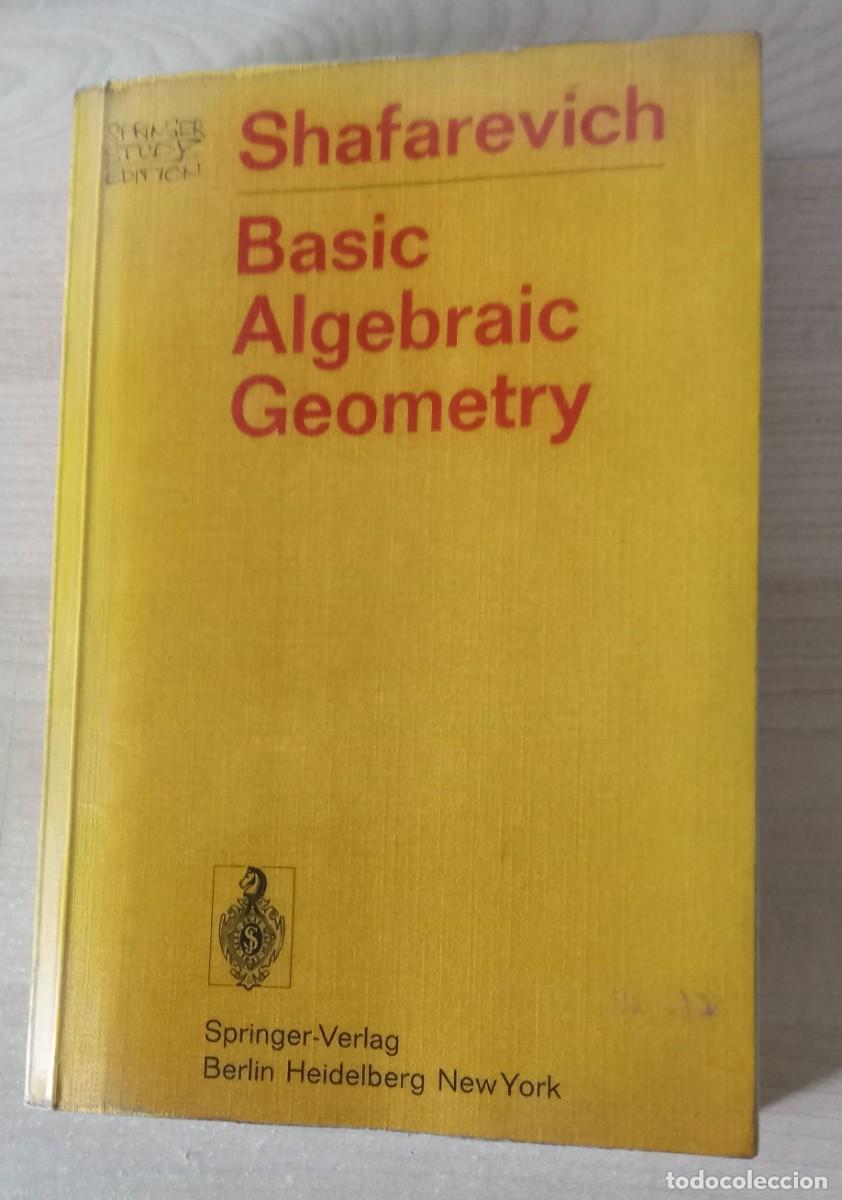 Libros de segunda mano de ciencias: SHAFAREVICH.. BASIC ALGEBRAIC GEOMETRY.. SPRINGER-VERLAG... 1977