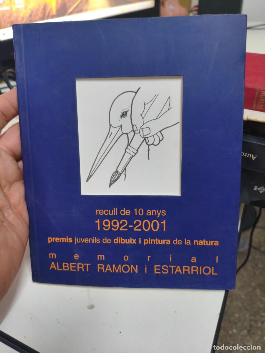 Libros de segunda mano: Memorial Albert Ramon i Estarriol Recull de 10 anys 1992-2001 dibuix pintura Empord&agrave; aiguamolls