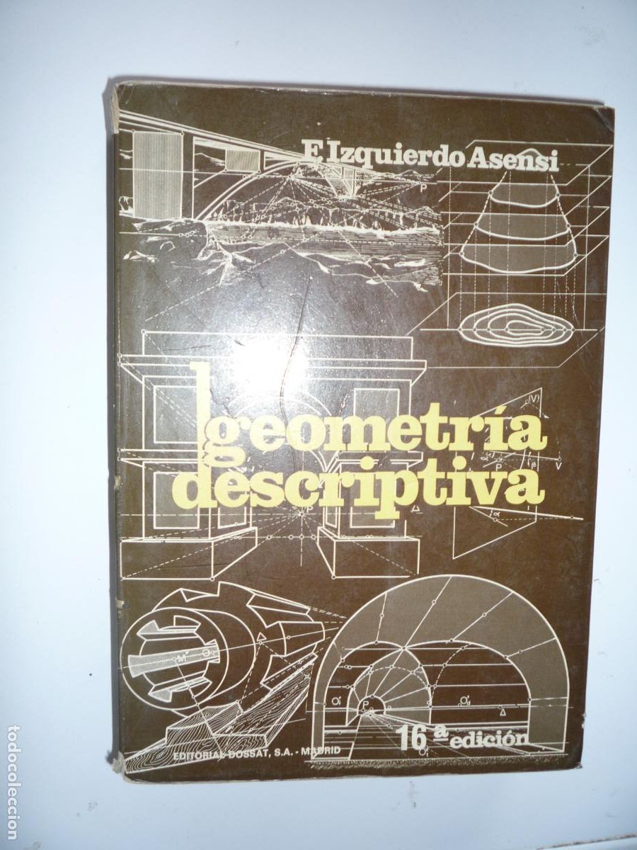 Libros de segunda mano de ciencias: GEOMETR&Iacute;A DESCRIPTIVA - FERNANDO IZQUIERDO ASENSI - 1985 -DOSSAT