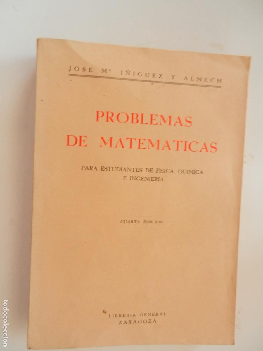 Libros de segunda mano de ciencias: PROBLEMAS DE MATEMATICAS , -ESTUDIANTES DE FISICA E INGENIERIA , QUIMICA - J.M. I&Ntilde;IGUEZ -1965